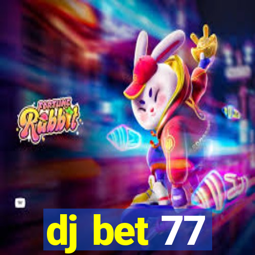 dj bet 77